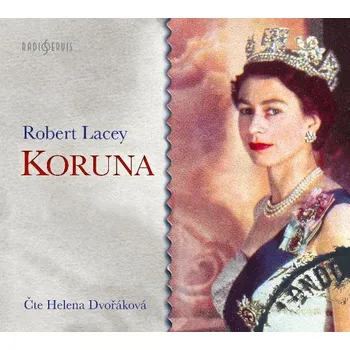 Koruna - Robert Lacey (čte Helena…