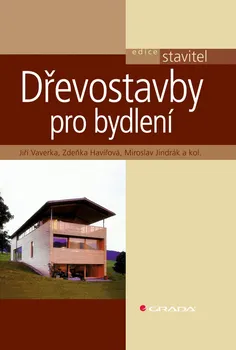 Kniha Dřevostavby pro bydlení - Jiří Vaverka a kol. (2008) [E-kniha]