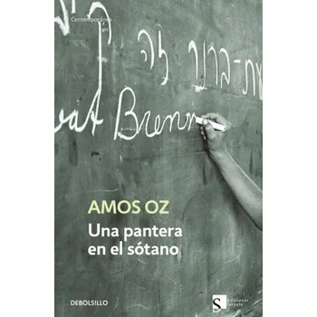 Una pantera en el sótano – Amos Oz,Raquel García Lozano,Marta Lapides,Sonia de Pedro García (ES)