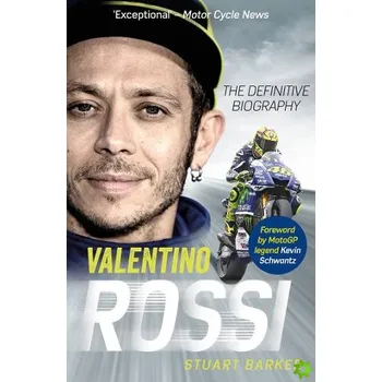 Literární biografie Valentino Rossi: The Definitive Biography - Stuart Barker [EN] (2020, pevná)