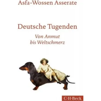 Deutsche Tugenden: Von Anmut bis Weltschmerz – Asfa-Wossen Asserate (DE)