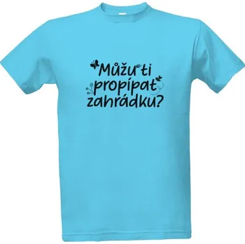 Pánská móda Tričko s potiskem Můžu ti propípat zahrádku? - Více barev | Pánské | Černý txt pánské