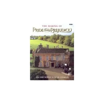 Učebnice Making of Pride and Prejudice - Birtwistle, Sue a Conklin, Susie