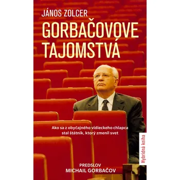 Kniha Gorbačovove tajomstvá - János Zolcer (E-Kniha)