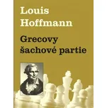 Grecovy šachové partie - Louis Hoffmann…