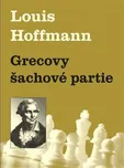 Grecovy šachové partie - Louis Hoffmann…