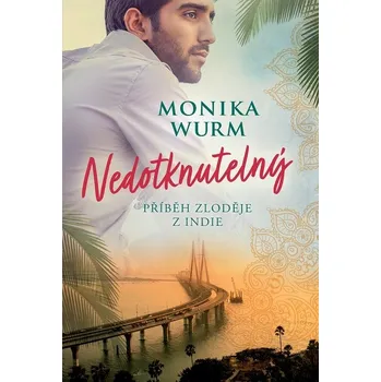 Kniha Nedotknutelný - Monika Wurm (E-Kniha)