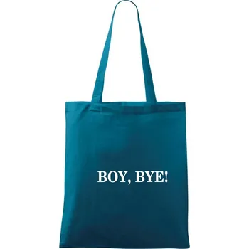 Boy, bye! - Taška bavlněná - 42 x 38 cm ( Petrolejová )