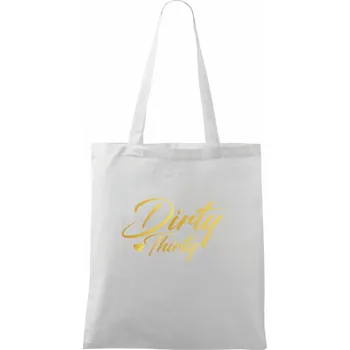 Dirty thirty 30 - Taška bavlněná - 42 x 38 cm ( Bílá )