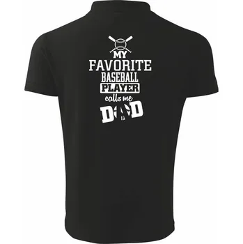 Pánská košile My favorite baseball player - DAD / MOM - Polokošile pánská Pique Polo 203 - L ( Černá )