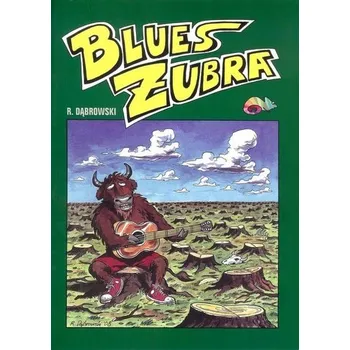Komiks pro dospělé Blues żubra - Ryszard Dąbrowski