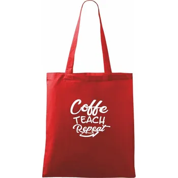 Nákupní taška Coffe teach repeat - Taška bavlněná - 42 x 38 cm ( Červená )