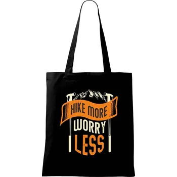 Hike More Worry Less cepíny - Taška bavlněná - 42 x 38 cm ( Černá )