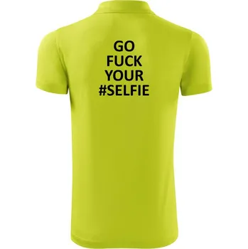 Pánská košile Go fuck your selfie - Polokošile Victory sportovní (dresovina) - M ( Limetková )
