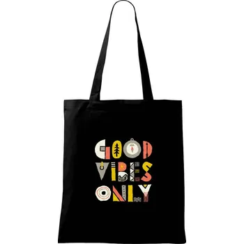 Nákupní taška Good vibes only - nápis - Taška bavlněná - 42 x 38 cm ( Černá )