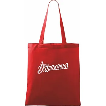 Nákupní taška Jsem hysterická - Taška bavlněná - 42 x 38 cm ( Červená )