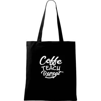 Nákupní taška Coffe teach repeat - Taška bavlněná - 42 x 38 cm ( Černá )