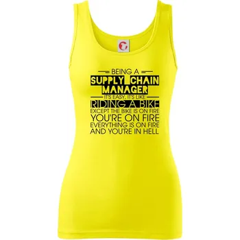 Dámské oblečení Being a supply chain manager - bike - Dámské tílko - M ( Citrónová )