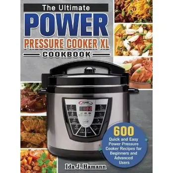 Ultimate Power Pressure Cooker XL Cookbook - Ida J. Hamann [EN] (2020, pevná)