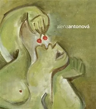 Umění Alena Antonová - Karel Žižkovský (2016, pevná)