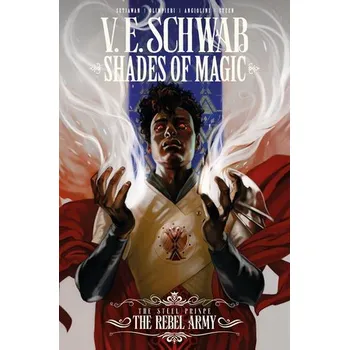 Cizojazyčná kniha Shades of Magic: The Steel Prince: The Rebel Army - Schwab, V E