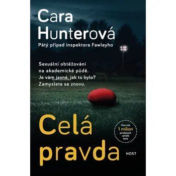 Celá pravda - Cara Hunterová (2022, pevná)