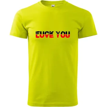 Pánské tričko Love you fuck you - Klasické pánské triko vyšší gramáže - XL ( Limetková )