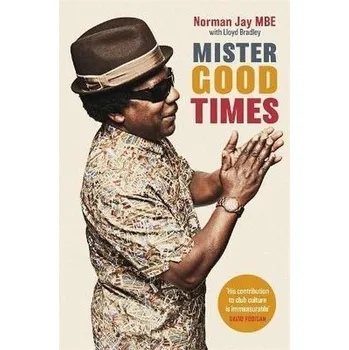 Literární biografie Mister Good Times - Jay, Norman [EN] (2020, Soft, Little, Brown Book Group)