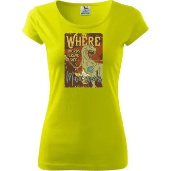 Where words leave off - Dámské triko Pure - L ( Limetková )