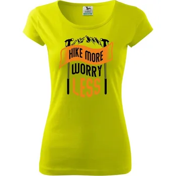 Dámské tričko Hike More Worry Less cepíny - Dámské triko Pure - S ( Limetková )