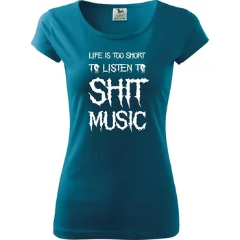 Dámské tričko Metal font - listen music (Hana-creative) - Dámské triko Pure - S ( Petrolejová )