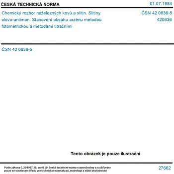 ČSN 42 0636-5 - Chemický rozbor neželezných kovů a slitin. Slitiny olovo-antimon. Stanovení obsahu arzénu metodou fotometrickou a metodami titračními - Tisk