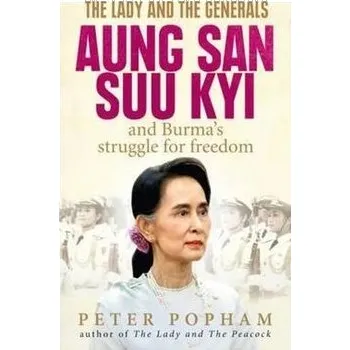 Cizojazyčná kniha The Lady and the Generals: 'Aung San Suu Kyi and Burma''s Struggle for Freedom' Kniha