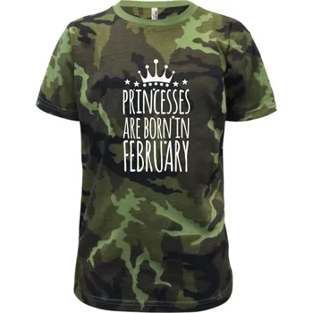 Princesses are born in February - Dětské maskáčové triko - 122 cm/6 let ( Zelený maskáč )