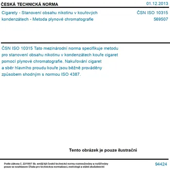 ČSN ISO 10315 - Cigarety - Stanovení obsahu nikotinu v kouřových kondenzátech - Metoda plynové chromatografie - Tisk