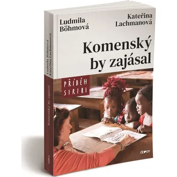 Kniha Komenský by zajásal - Ludmila Böhmová, Kateřina Lachmanová - 978-80-7297-223-4