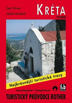 Kréta východ: Turistický průvodce Rother - Gert Hirner, Jakov Murböck (2005, brožovaná)