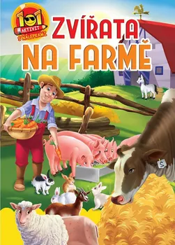 101 aktivit s nálepkami: Zvířata na farmě (2021, brožovaná)