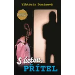 S úctou, přítel - Viktória Dominová…