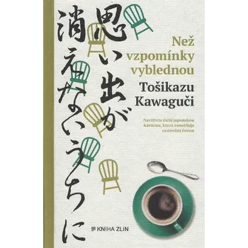 Než vzpomínky vyblednou - Toshikazu Kawaguchi (2022, pevná)