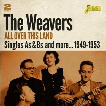 Zahraniční hudba 2CD The Weavers: All Over This Land - Singles As & Bs And More, 1949-1953 2020