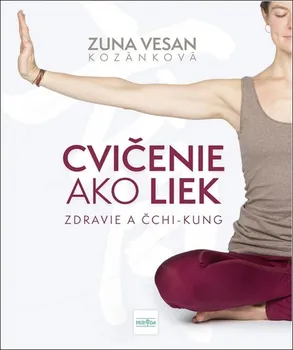 Cvičenie ako liek - Zuna Vesan Kozáková [SK] (2021, pevná)
