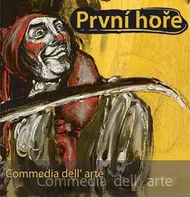 Commedia Dell'Arte - První Hoře [CD]