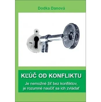 Osobní rozvoj Kľúč od konfliktu - Dodka Danová