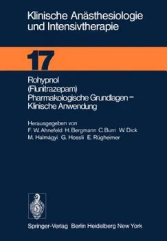 Rohypnol (Flunitrazepam), Pharmakologische Grundlagen: Klinische Anwendung - F. W. Ahnefeld a kol. [DE] (1978, brožovaná)