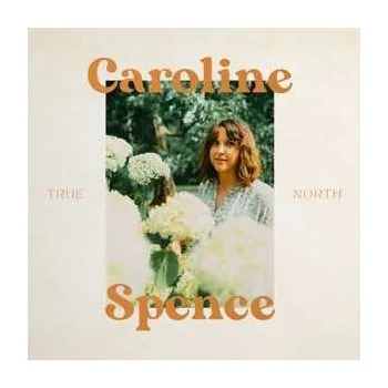 Zahraniční hudba CD Caroline Spence: True North 2022