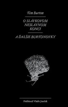 Poezie O Slávkovom neslávnom konci a ďalšie burtonovky - Tim Burton [SK/EN] (2015, pevná)
