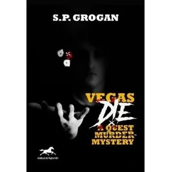 Vegas Die - John Grogan