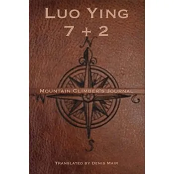 Seven + Two: A Mountain Climber's Journal - Luo Ying