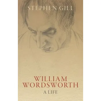 William Wordsworth - Gill, Stephen